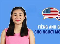 Học Tiếng Anh Cho Người Mới Bắt Đầu Giao Tiếp