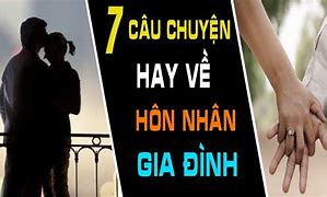 Kể Chuyện Tình Yêu Hôn Nhân Gia Đình