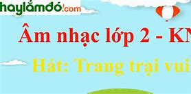 Trang Trại Vui Vẻ Âm Nhạc Lớp 2