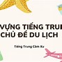 Từ Vựng Về Du Lịch Trong Tiếng Trung